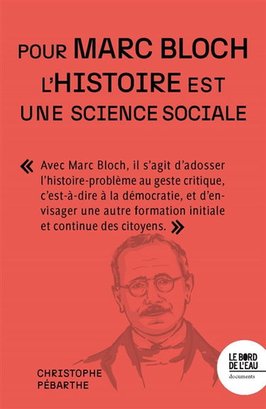 L'histoire est une science sociale pour Marc Bloch