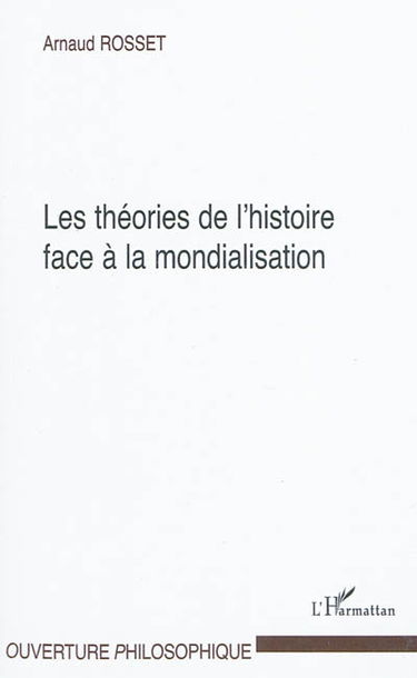 Les théories de l'histoire face à la mondialisation
