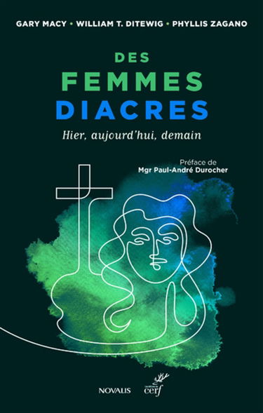 Des femmes diacres : hier, aujourd'hui, demain