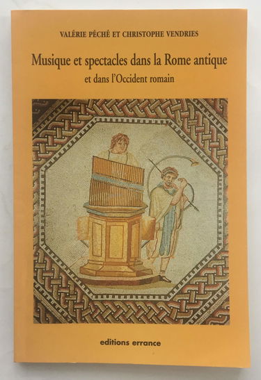 Musique et spectacles dans la Rome antique et dans l'Occident romain sous la République et le Haut-Empire