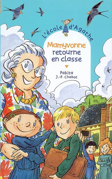 L'école d'Agathe. Vol. 23. Mamyvonne retourne en classe
