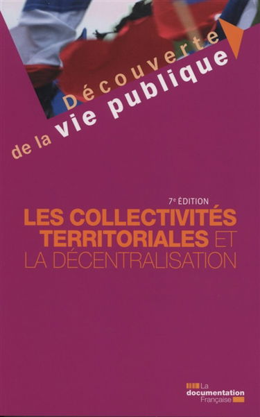 Les collectivités territoriales et la décentralisation
