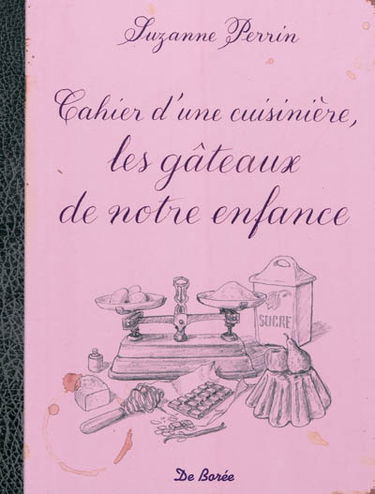 Cahier d'une cuisinière, les gâteaux de notre enfance