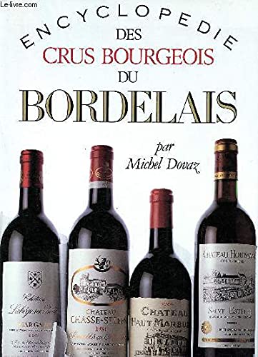 Encyclopédie des crus bourgeois du Bordelais