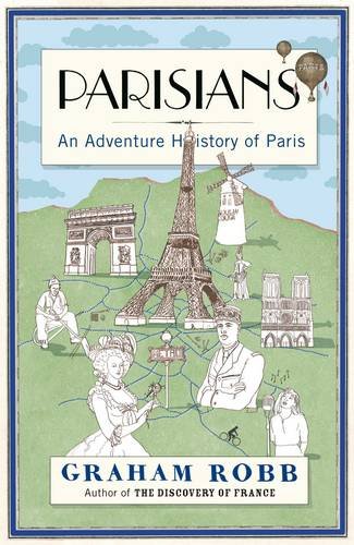 Couverture de Parisians: An Adventure History of Paris par Graham Robb
