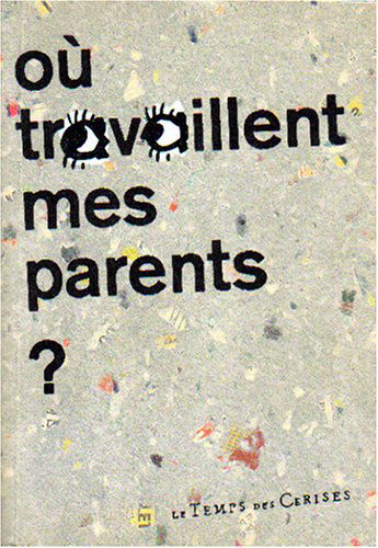 Où travaillent mes parents ?