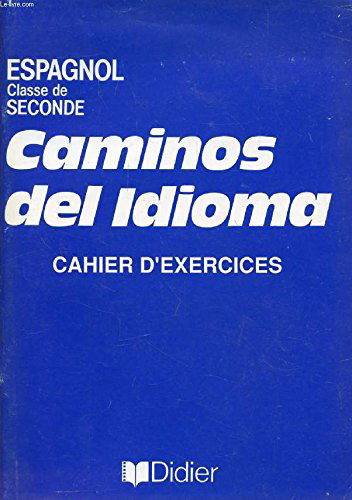 Caminos del idioma, seconde L.V.2. Cahier d'activités