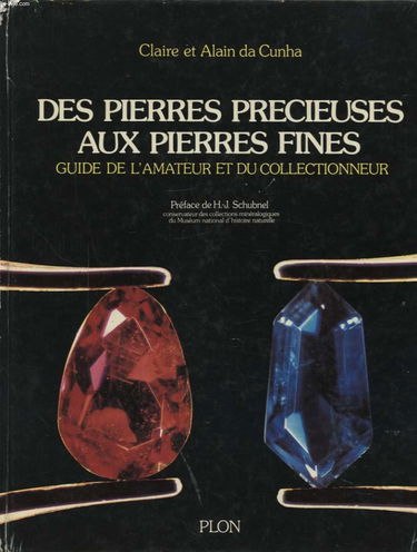 Des pierres précieuses aux pierres fines : Guide de l'amateur et du collectionneur