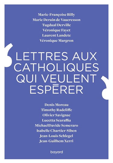 Lettres aux catholiques qui veulent espérer