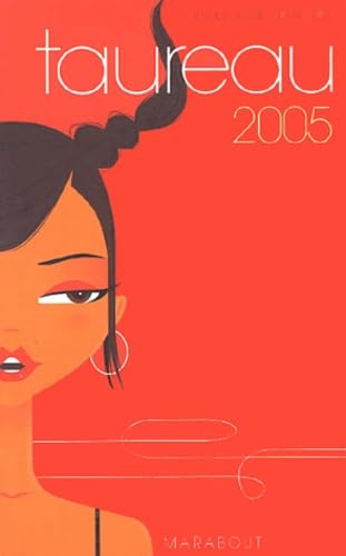 Taureau 2005: 20 avril-21 mai
