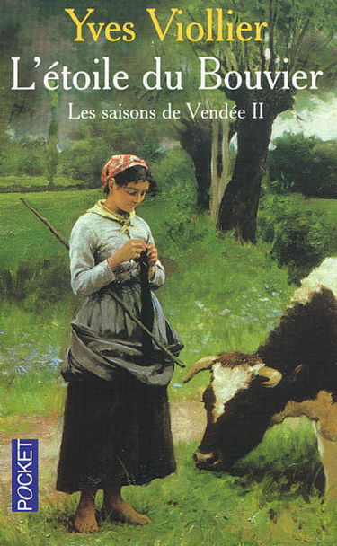 Les saisons de Vendée. Vol. 2. L'étoile du bouvier