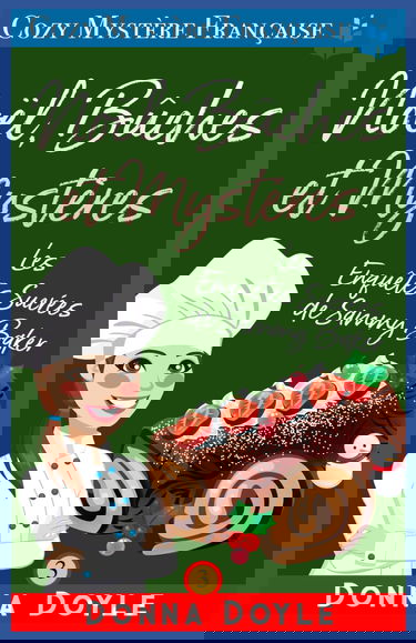 Noël, Bûches et Mystères: Les Enquêtes Sucrées de Sammy Baker