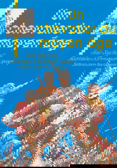 Un chevalier au Moyen Age : Bertrand Du Guesclin