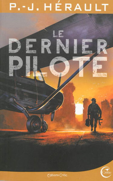 Le dernier pilote. Après le chaos