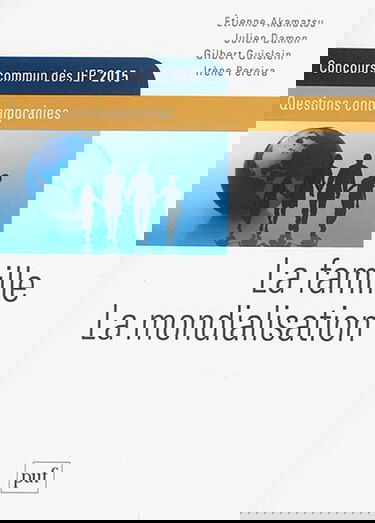 La famille, la mondialisation : questions contemporaines : concours commun des IEP 2015