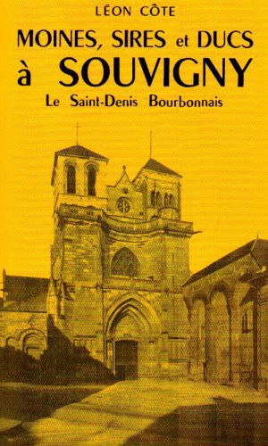 Moines, sires et ducs à Souvigny, le Saint-Denis bourbonnais