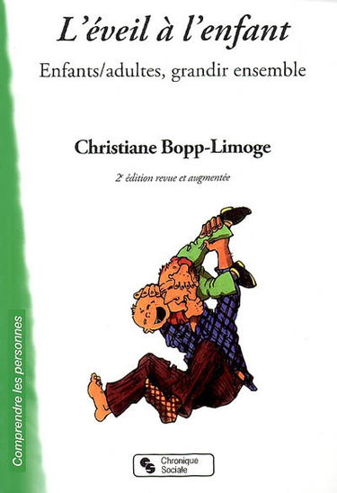 L'éveil à l'enfant : enfants-adultes, grandir ensemble