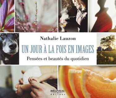 Jour à la fois en image : pensées et beautés du quotidien