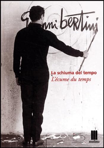 Gianni Bertini, l'écume des jours