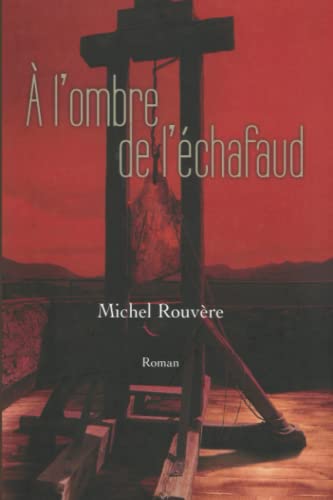 A l'ombre de l'echafaud