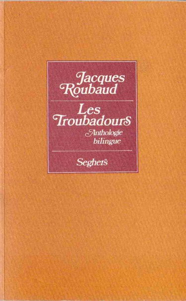 Les Troubadours : anthologie bilingue français et langue d'oc