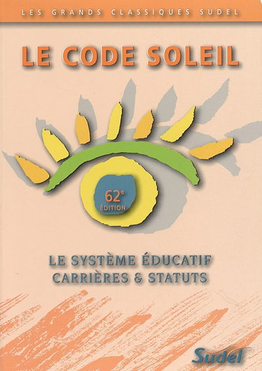 Couverture de Code soleil : le système éducatif, carrières et statuts par Syndicat des enseignants (France)