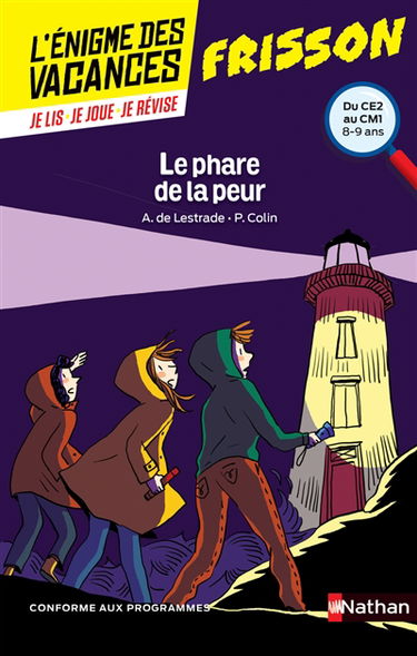 Le phare de la peur : du CE2 au CM1, 8-9 ans : conforme aux programmes