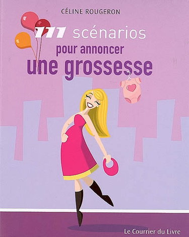 Couverture de 111 scénarios pour annoncer une grossesse