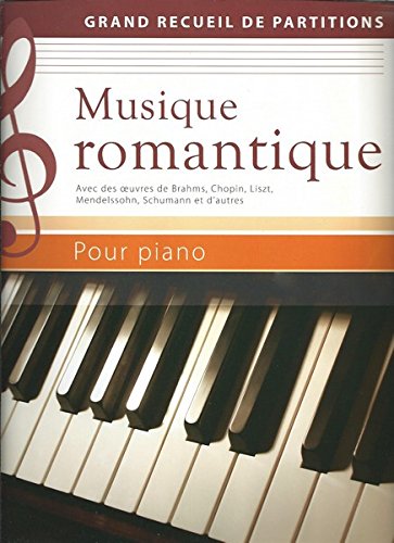 Couverture de Musique romantique pour piano. Grand recueil de partitions