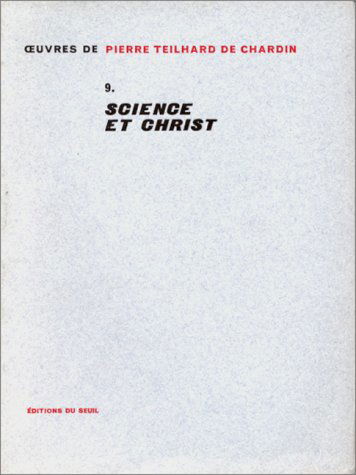 Science et Christ. Oeuvres complètes, tome 9