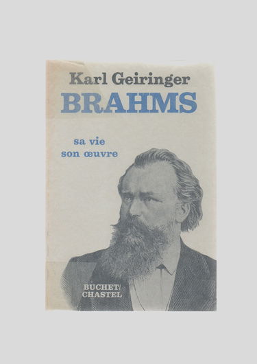 Brahms : Sa vie et son oeuvre (Collection Musique)