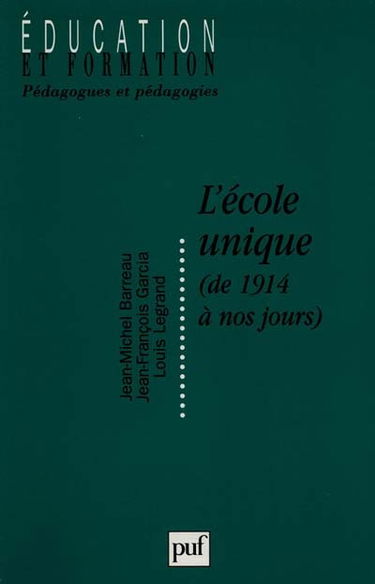 L'école unique de 1914 à nos jours
