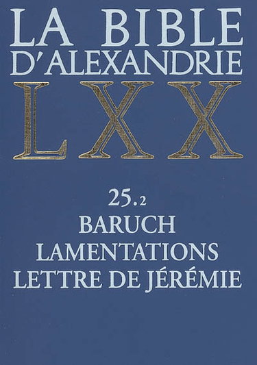Couverture de La Bible d'Alexandrie. Vol. 25-2. Baruch, Lamentations, Lettre de Jérémie
