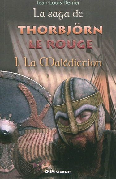 La saga de Thorbjörn le Rouge. Vol. 1. La malédiction