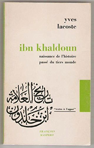 Ibn khaldoun: naissance de l'histoire passé du tiers monde
