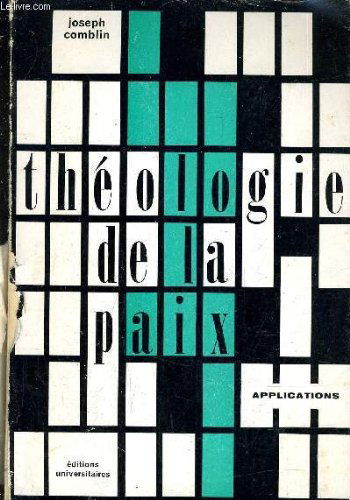 THEOLOGIE DE LA PAIX - II APPLICATIONS.