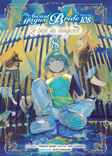 The ancient magus bride, psaume 108 : le bleu du magicien. Vol. 8