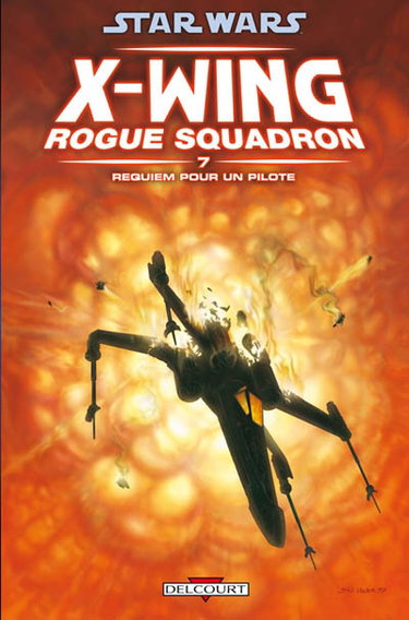 Couverture de Star Wars : X-Wing, Rogue squadron. Vol. 7. Requiem pour un pilote