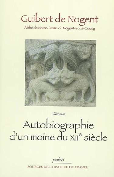 Autobiographie d'un moine du XIIe siècle