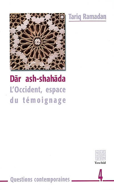 Couverture de Dar ash-shahada : l'Occident, espace de témoignage