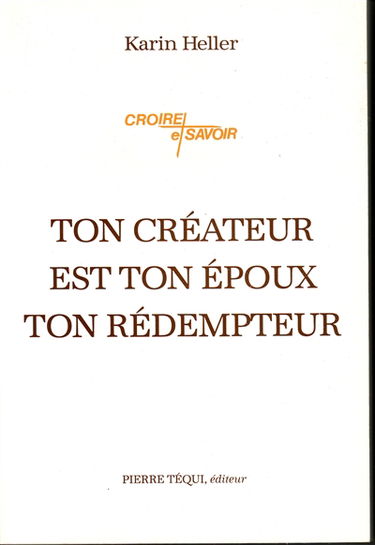 Ton créateur est ton époux, ton rédempteur : contribution à la théologie de l'Alliance à partir des écrits du RP Louis Bouyer, de l'Oratoire
