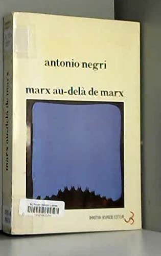 Couverture de Marx au-delà de Marx : cahier de travail sur les Grundrisse