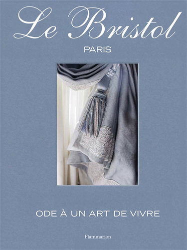 Le Bristol Paris : ode à un art de vivre