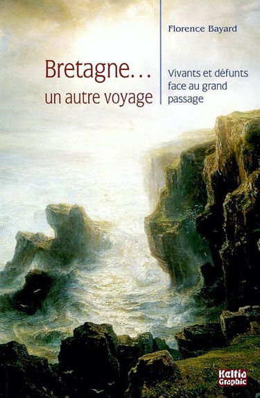 Bretagne... un autre voyage : vivants et défunts face au grand passage