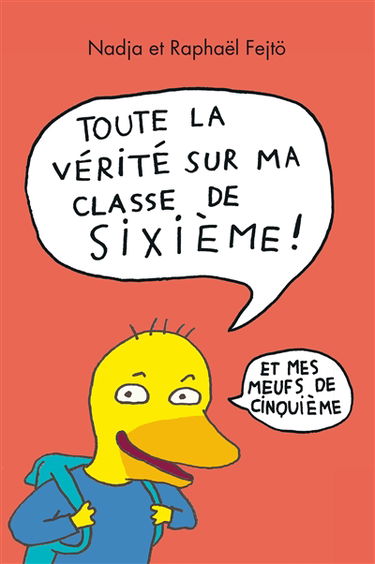 Toute la vérité sur ma classe de sixième et mes meufs de cinquième