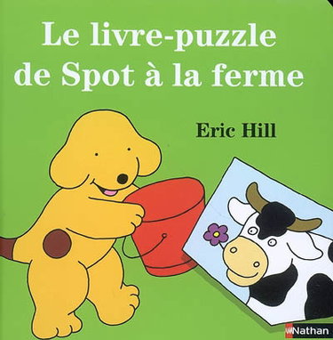 Couverture de Le livre-puzzle de Spot à la ferme par Eric Hill