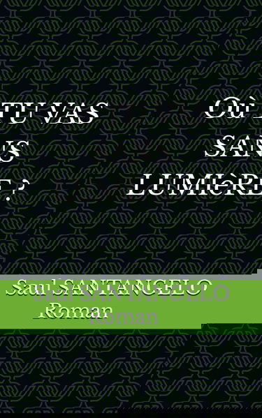 Où tu vas sans lumière ?