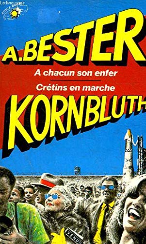 A chacun son enfer. Crétins en marche