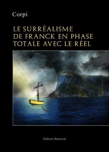 Le surréalisme de franck en phase totale avec le reel