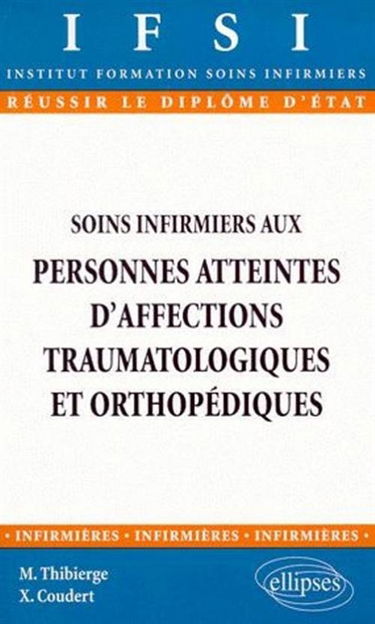Soins infirmiers aux personnes atteintes d'affections traumatologiques et orthopédiques